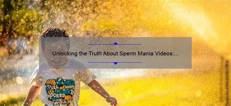 spermminia|Sperm Mania Guide.